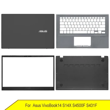 Нов по-ниска Базова Капак За Лаптоп Asus VivoBook14 S14X S4500F S431F с LCD Дисплей на Задната част на Кутията Горен Калъф Предната Рамка Фокусът За Ръце A B C D Обвивка